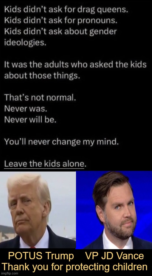 Common Sense Parenting | ___________________; POTUS Trump    VP JD Vance
Thank you for protecting children | image tagged in adulting,good parenting,children,protection,innocence,trump vance | made w/ Imgflip meme maker