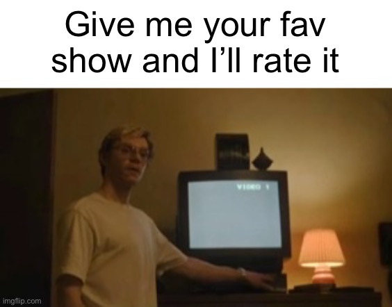 Bach no need for comment it’s already 10/10 | Give me your fav show and I’ll rate it | image tagged in jeffrey dahmer tv | made w/ Imgflip meme maker