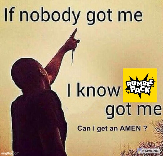go watch them on youturb | image tagged in if nobody got me i know x got me | made w/ Imgflip meme maker
