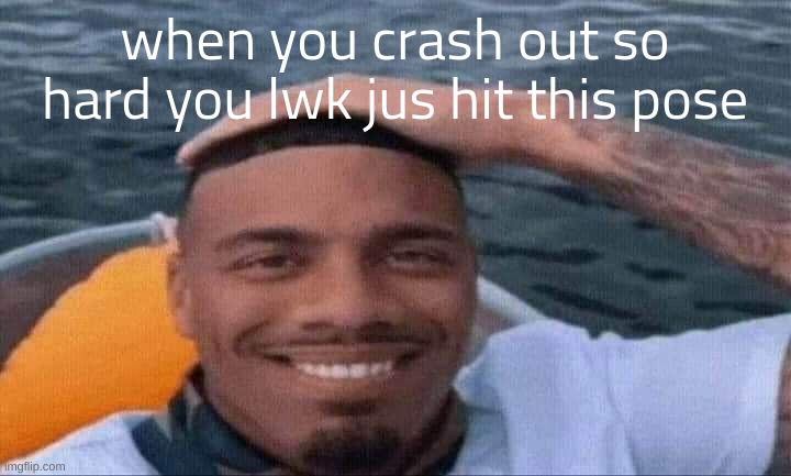 ​ | when you crash out so hard you lwk jus hit this pose | image tagged in kumalala smiling at you | made w/ Imgflip meme maker
