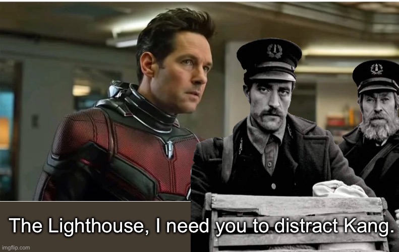 The Lighthouse Distract Kang | The Lighthouse, I need you to distract Kang. | image tagged in distract kang blank meme | made w/ Imgflip meme maker