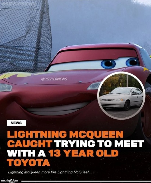 ): | image tagged in sad,memes,lightning mcqueen,cars,pedo | made w/ Imgflip meme maker