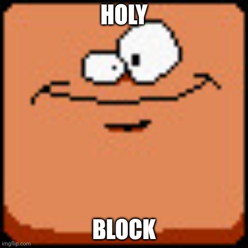 HOLY SEPTEMBER BLOCK | HOLY BLOCK | image tagged in holy september block | made w/ Imgflip meme maker