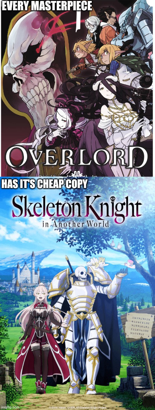 A VERY CHEAP COPY | EVERY MASTERPIECE; HAS IT'S CHEAP COPY | image tagged in overlord,anime,every masterpiece has its cheap copy,anime meme | made w/ Imgflip meme maker