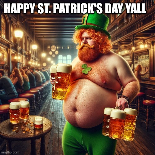 Toppa ye morning! | HAPPY ST. PATRICK'S DAY YALL | image tagged in ai generated,st patrick's day,stereotypes,ireland,irish guy,leprechaun | made w/ Imgflip meme maker