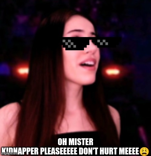 use when needed | OH MISTER KIDNAPPER PLEASEEEEE DON'T HURT MEEEE😩 | image tagged in silvia,youtube,kidnapper,horny | made w/ Imgflip meme maker