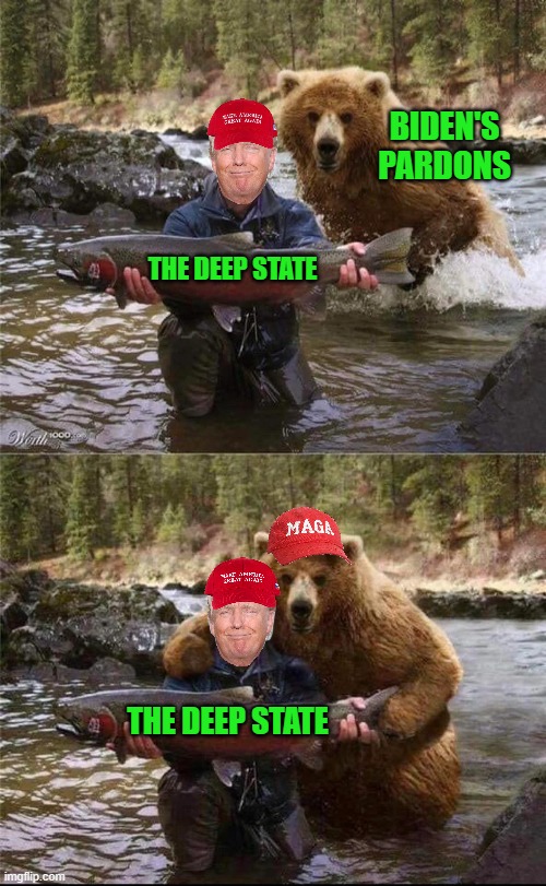 The Pen is Mightier than the Autopen | BIDEN'S PARDONS THE DEEP STATE THE DEEP STATE | image tagged in trump and bear,biden's pardons,deep state | made w/ Imgflip meme maker