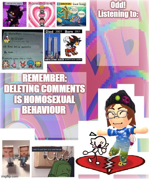 Odd announcement template mii version | REMEMBER: DELETING COMMENTS IS HOMOSEXUAL BEHAVIOUR | image tagged in odd announcement template mii version | made w/ Imgflip meme maker