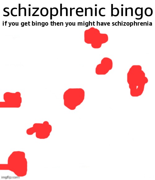 I was close | image tagged in schizophrenic bingo | made w/ Imgflip meme maker