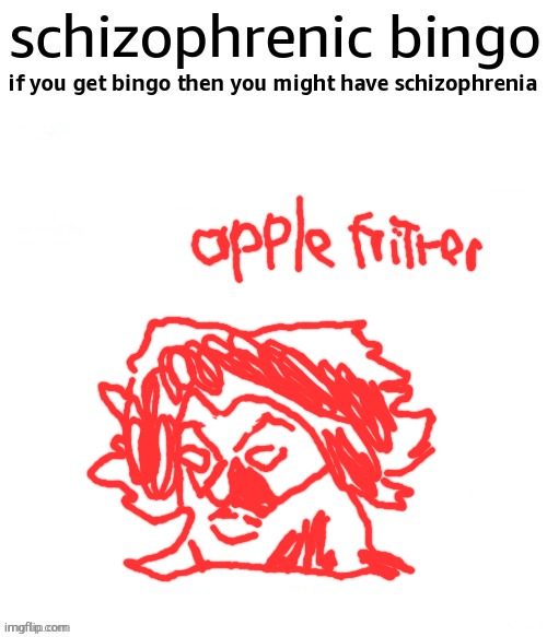 schizophrenic bingo | image tagged in schizophrenic bingo | made w/ Imgflip meme maker