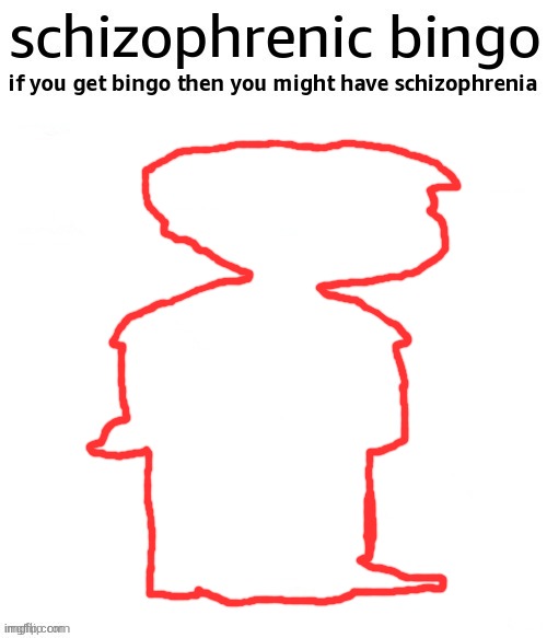 how do I get him off | image tagged in schizophrenic bingo | made w/ Imgflip meme maker