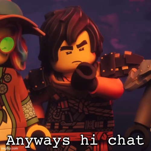 I gotta make a Cole announcement temp soon lol | Anyways hi chat | made w/ Imgflip meme maker