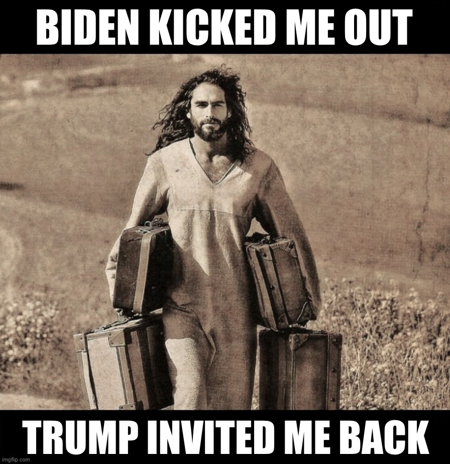 image tagged in trump,jesus,biden,democrats,liberals,2025 | made w/ Imgflip meme maker