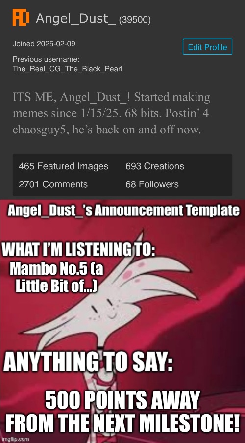 Mambo No.5 (a Little Bit of…); 500 POINTS AWAY FROM THE NEXT MILESTONE! | image tagged in angel_dust s announcement template | made w/ Imgflip meme maker