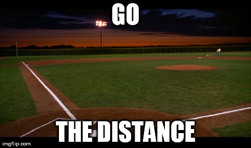 GO THE DISTANCE | made w/ Imgflip meme maker