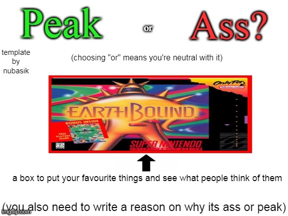 peak or ass | image tagged in peak or ass | made w/ Imgflip meme maker