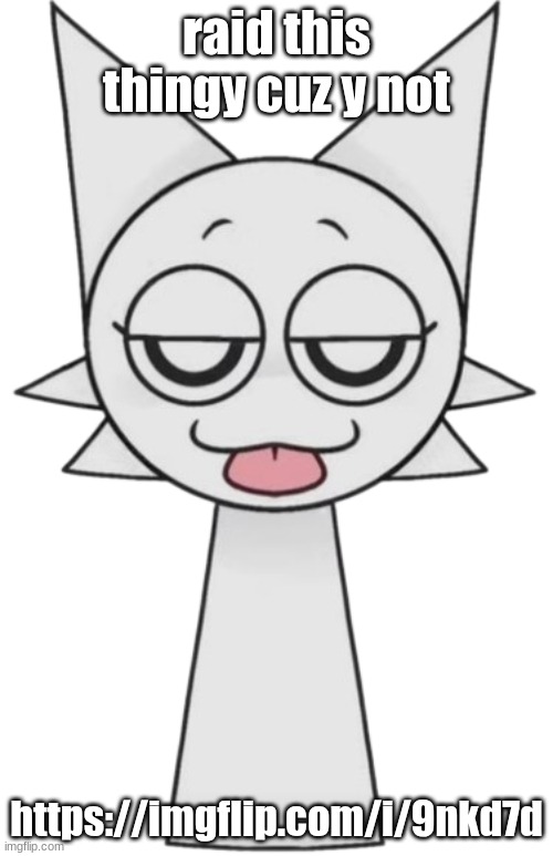 Freaky Wenda | raid this thingy cuz y not; https://imgflip.com/i/9nkd7d | image tagged in freaky wenda | made w/ Imgflip meme maker