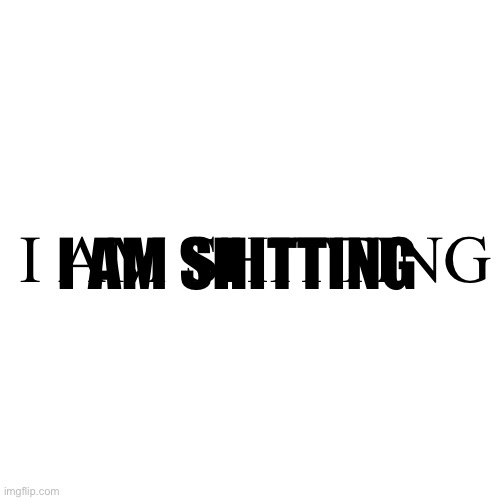 Cardi new album cover | I AM SHITTING; I AM SHITTING | made w/ Imgflip meme maker