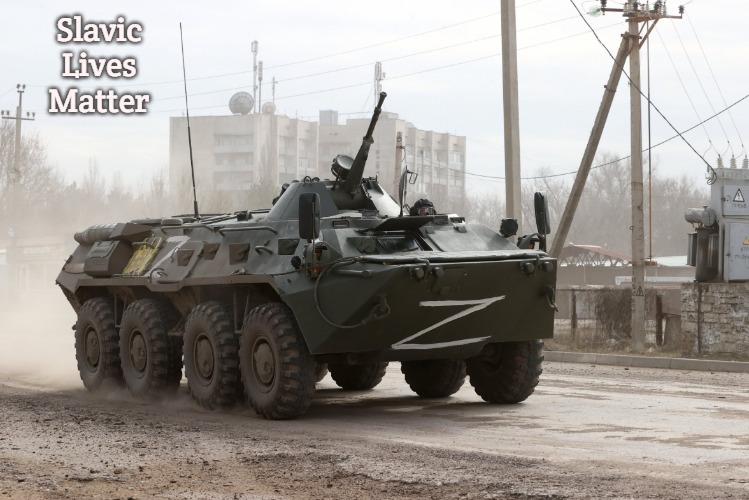 Russian tank with Z | Slavic Lives Matter | image tagged in russian tank with z,slavic lives matter | made w/ Imgflip meme maker
