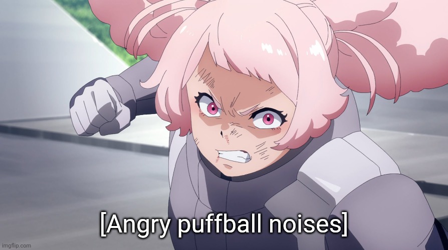 [Angry puffball noises] | made w/ Imgflip meme maker