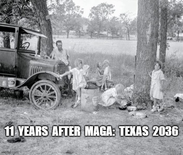 On the Road Again | 11  YEARS  AFTER  MAGA:  TEXAS  2036 | image tagged in maga | made w/ Imgflip meme maker