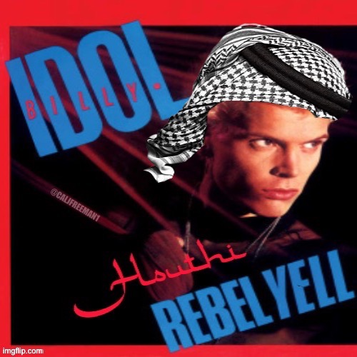 @CALJFREEMAN1 | image tagged in islamic terrorism,israel jews,maga,billy idol,donald trump,terrorist | made w/ Imgflip meme maker