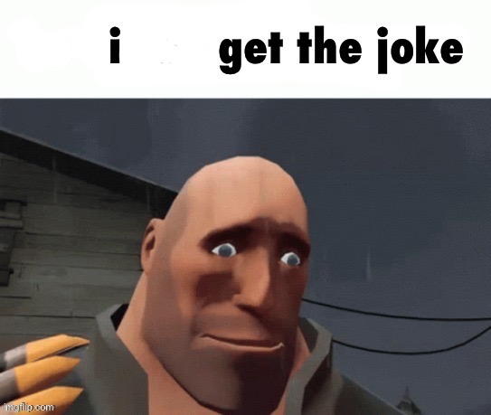 he didn’t get the joke | image tagged in he didn t get the joke | made w/ Imgflip meme maker