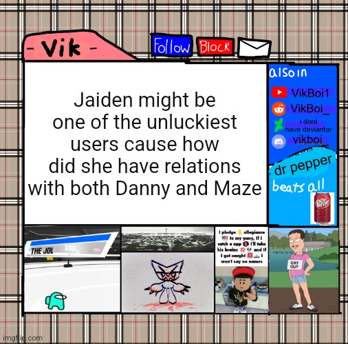 Danny just crushed they weren't a relationship but still | Jaiden might be one of the unluckiest users cause how did she have relations with both Danny and Maze | image tagged in -vik- fall announcement | made w/ Imgflip meme maker