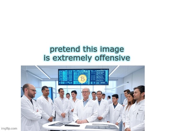 pretend this image is extremely offensive | image tagged in pretend this image is extremely offensive | made w/ Imgflip meme maker