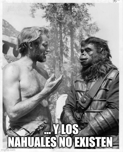 ... Y los nahuales no existen Blank Meme Template