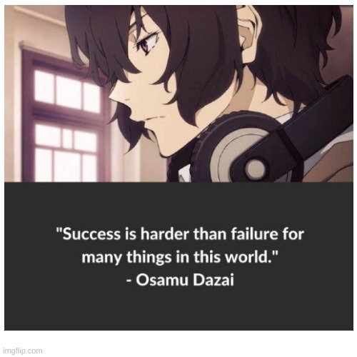 ... | image tagged in bsd,dazai | made w/ Imgflip meme maker
