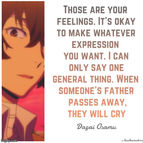 its ok | image tagged in bsd,dazai | made w/ Imgflip meme maker