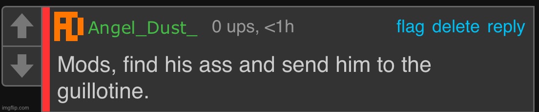 Mods. guillotine. Now. | image tagged in mods guillotine now | made w/ Imgflip meme maker