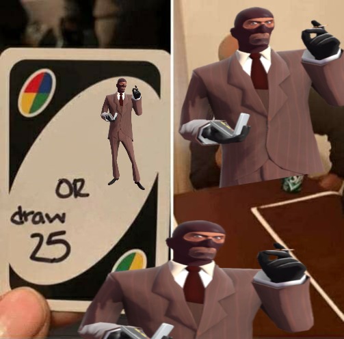 UNO Draw 25 Cards | image tagged in memes,uno draw 25 cards | made w/ Imgflip meme maker