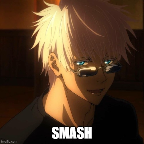 SMASH | made w/ Imgflip meme maker