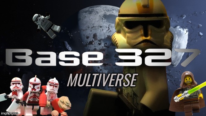 Base 327 meme | image tagged in lego star wars,lego,movies,multiverse,star wars,memes | made w/ Imgflip meme maker