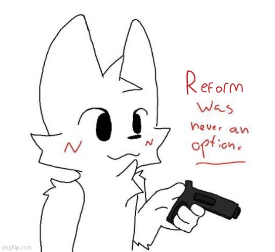 Reforms won't lead to workers' power, what we need is revolution. | image tagged in boykisser | made w/ Imgflip meme maker