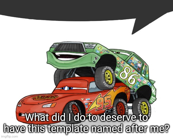 chronolinth | What did I do to deserve to have this template named after me? | image tagged in chronolinth | made w/ Imgflip meme maker