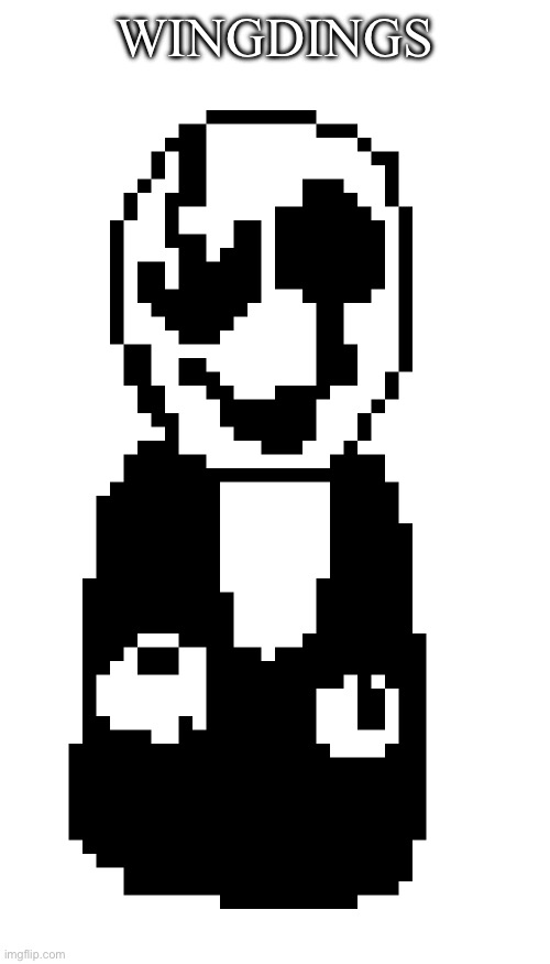 W.D gaster | WINGDINGS | image tagged in w d gaster | made w/ Imgflip meme maker