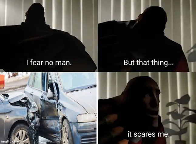 Fearing | image tagged in i fear no men | made w/ Imgflip meme maker