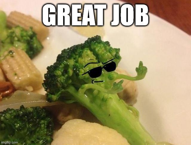 GREAT JOB | made w/ Imgflip meme maker