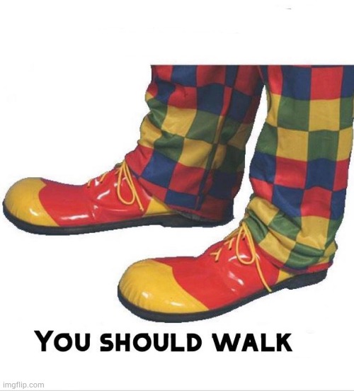 Before you judge x you should walk a mile in their shoes | image tagged in before you judge x you should walk a mile in their shoes | made w/ Imgflip meme maker