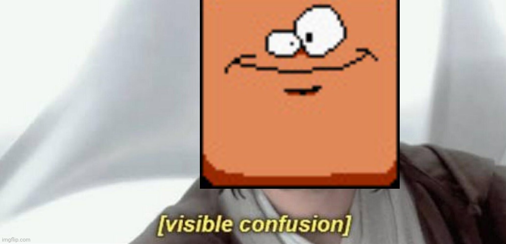 Visible Confusion | image tagged in visible confusion | made w/ Imgflip meme maker