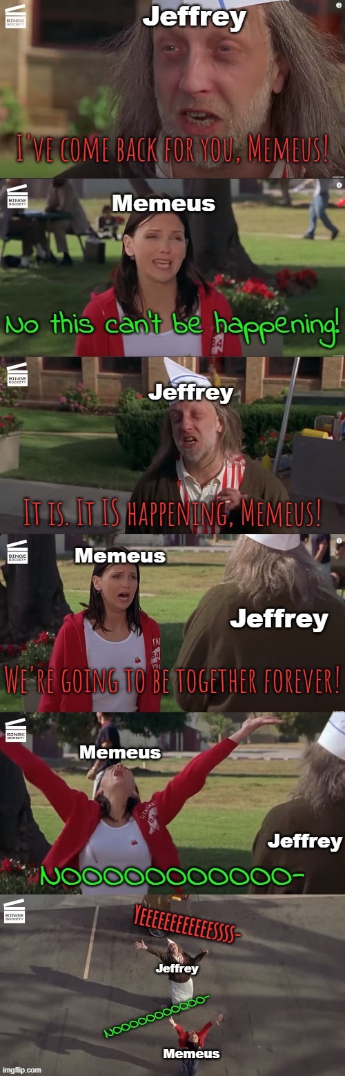 Jeffrey's legion of alts are marching. | image tagged in memez,jeffrey,memeus | made w/ Imgflip meme maker