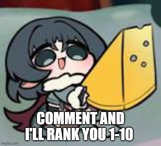 :) | COMMENT AND I'LL RANK YOU 1-10 | image tagged in chair | made w/ Imgflip meme maker