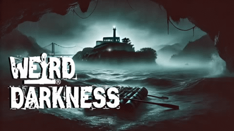 “ALCATRAZ: Infamous Inmates, Chilling Failed Escapes, Eerie Disappearances” #WeirdDarkness “ALCATRAZ: Infamous Inmates, Chilling Failed Escapes, Eerie Disappearances” #WeirdDarkness