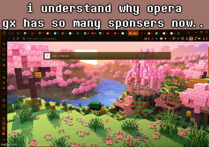 i understand why opera gx has so many sponsers now.. | made w/ Imgflip meme maker