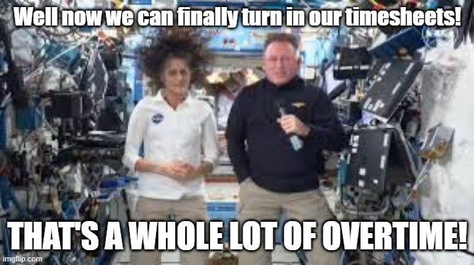 Astronaut timesheets | Well now we can finally turn in our timesheets! THAT'S A WHOLE LOT OF OVERTIME! | image tagged in timesheets,astronauts,overtime,international space station | made w/ Imgflip meme maker