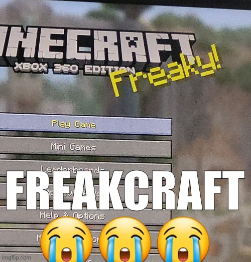 FREAKCRAFT 😭😭😭 | made w/ Imgflip meme maker
