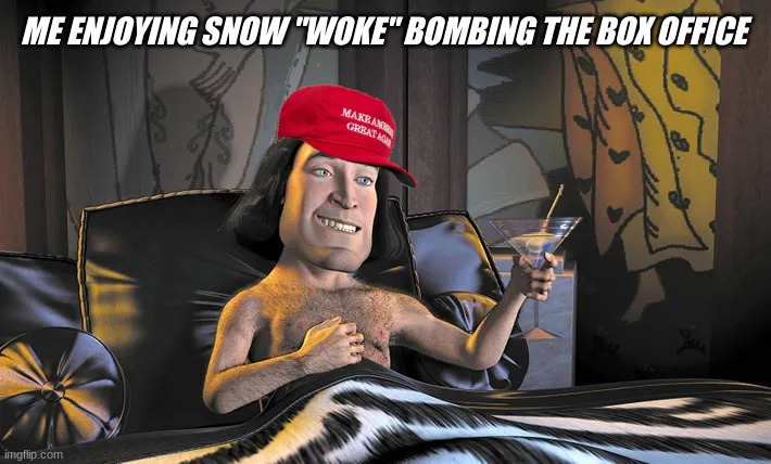 Snow Woke meme | ME ENJOYING SNOW "WOKE" BOMBING THE BOX OFFICE | image tagged in memes,snow white,disney,disney killed star wars,shrek,shrek for five minutes | made w/ Imgflip meme maker